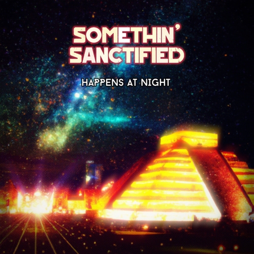 Somethin' Sanctified - Happens At Night [COV045]